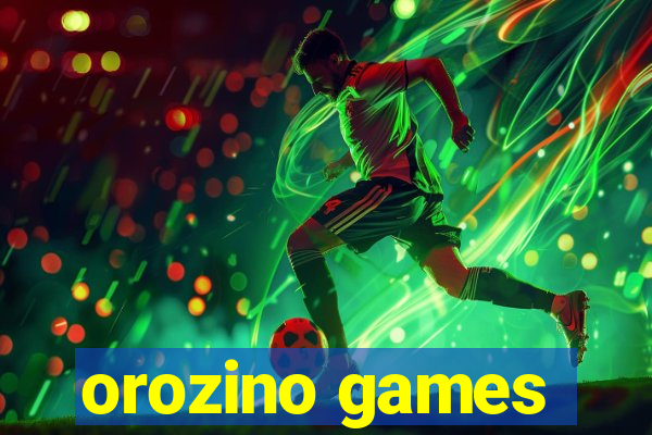 orozino games